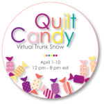 Quilter’s Eye Candy Trunk Show!!