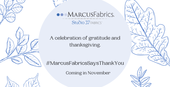 Marcus Fabrics Says Thank You